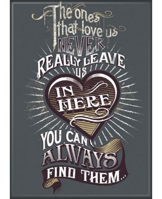 Harry Potter Those who love us never really leave us, in here you can always find them 3x2 magnet.